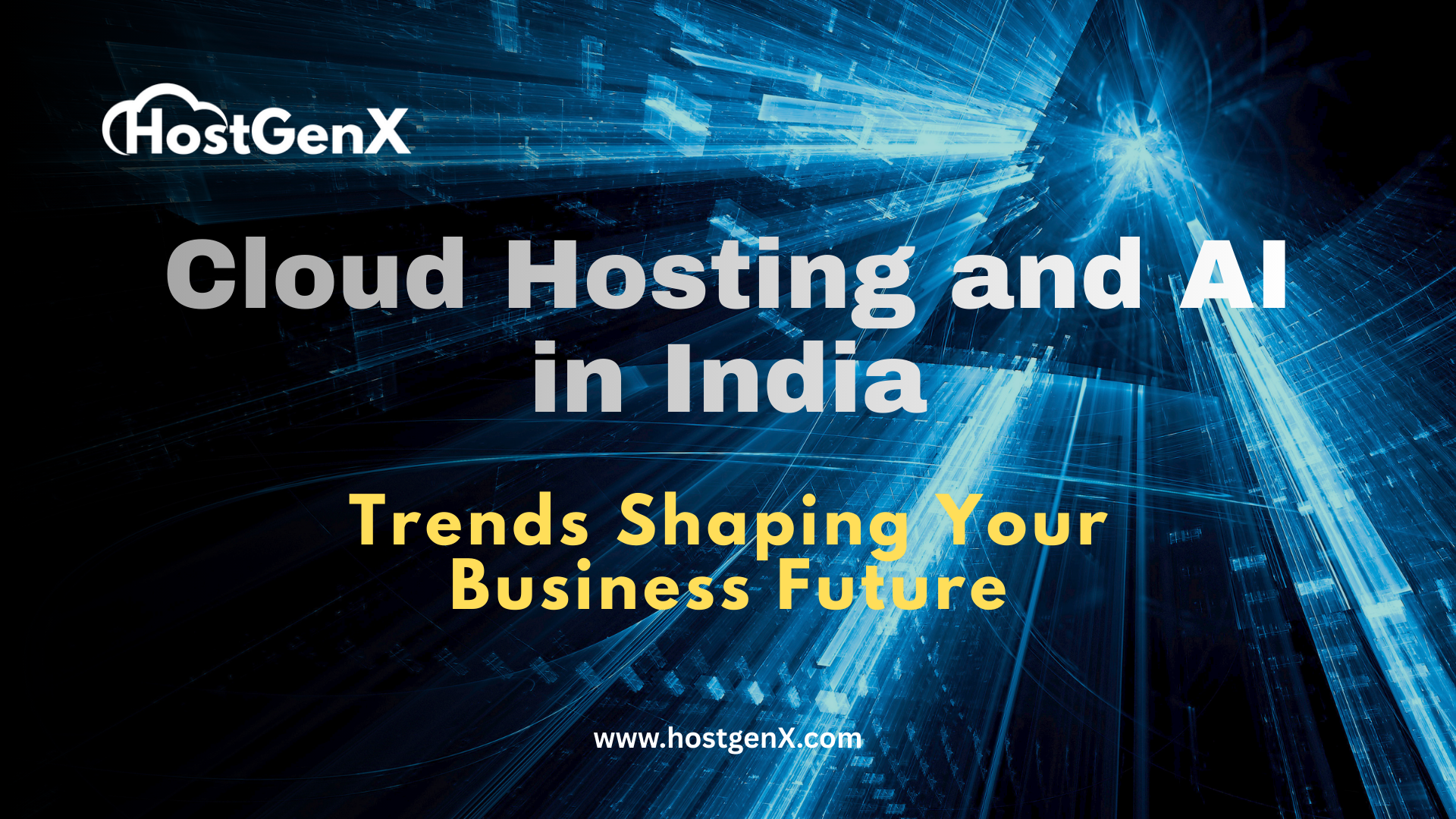 Cloud Hosting and AI in India: 2025-2030 Trends Shaping Your Business Future